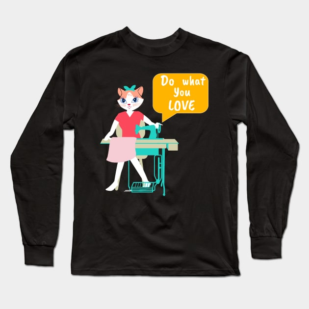 Sewing Cat- Do what you love Long Sleeve T-Shirt by Winkeltriple